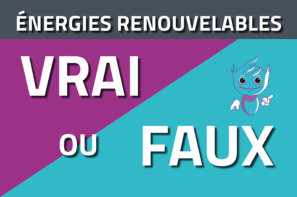 Vrai Ou Faux Des nergies Renouvelables Teara